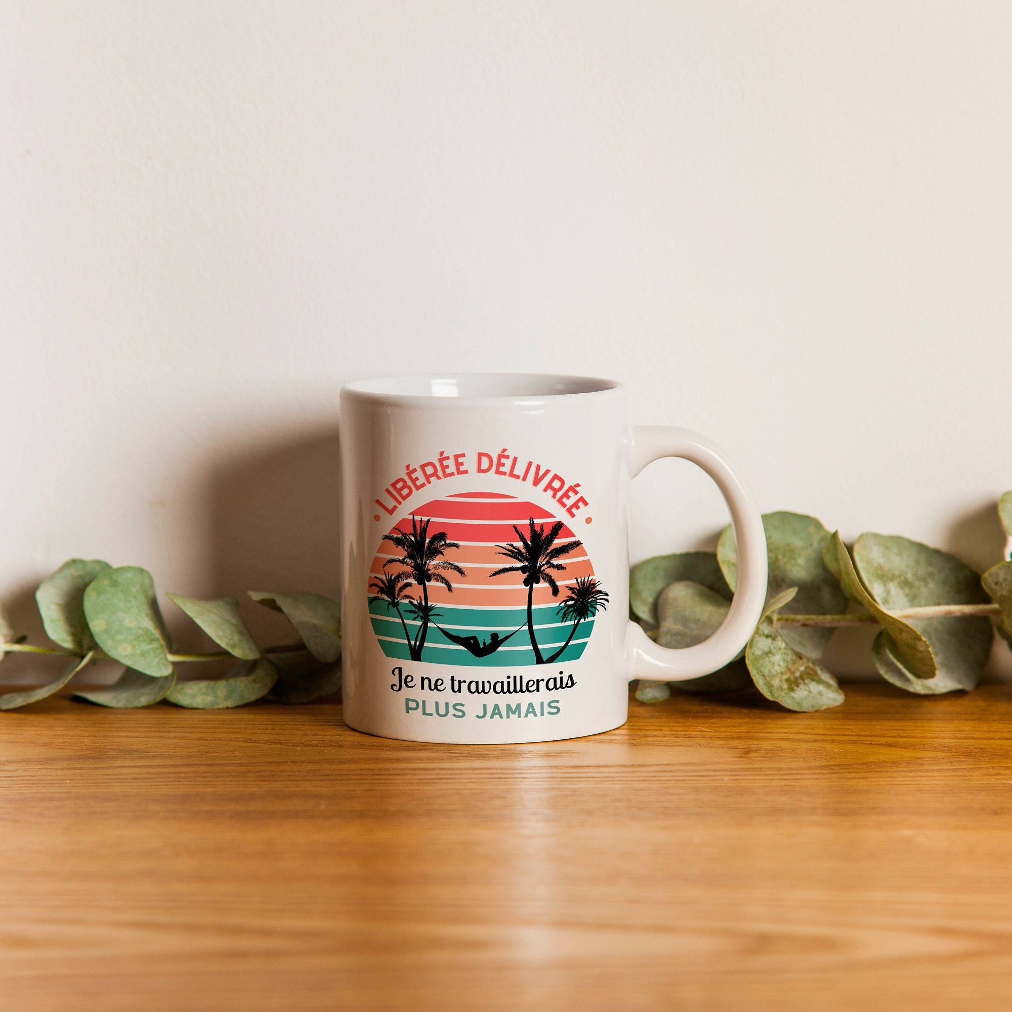 Tasse Depart à La Retraite Drole - Idée Cadeau Pour Départ Tasse Délivré Libéré