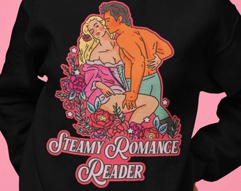 Steamy Romance Reader Unisex Sweatshirt