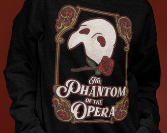 The Phantom of the Opera Unisex Sweatshirt
