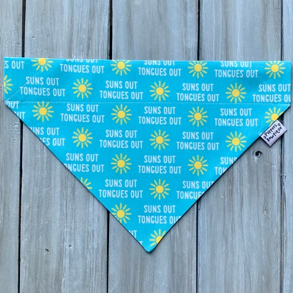 Suns Out Tongues Out Dog Bandana, Over the Collar Summer Dog Bandana, Custom  Dog Bandana, Sun Dog Bandana , Summer Dog Bandana