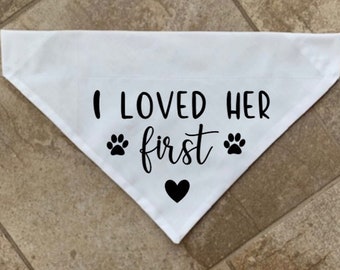 I Loved Her First Dog Bandana, Over the Collar Dog Bandana, Custom Dog Bandana, Engagement Dog Bandana, Wedding Dog Bandana, Wedding Prop