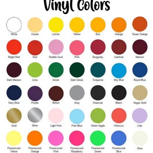 May include: A chart of vinyl colors with names for each color. The colors are arranged in rows and columns. The colors include white, cream, lemon, yellow, sun, orange, Texas orange, bright red, red, bubble gum, pink, burgundy, cardinal, maroon, dark maroon, lime, green, dark green, turquoise, sky blue, royal blue, navy blue, purple, brown, gray, charcoal, black, Vegas gold, gold, silver, light pink, pale blue, green apple, hibiscus, lilac, fluorescent yellow, fluorescent orange, fluorescent pink, fluorescent raspberry, fluorescent green, fluorescent blue, and glow.