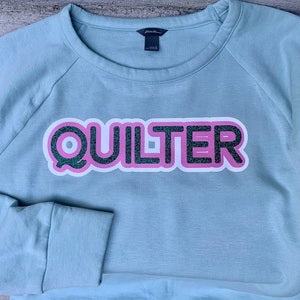 Quilter sweatshirt