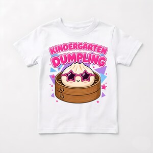 First Day of School Shirt Girl, Back to School Shirt for Girls, Dumpling T-shirt, Kindergarten, First Grade, Preschool, Dumpling Lover Gift White