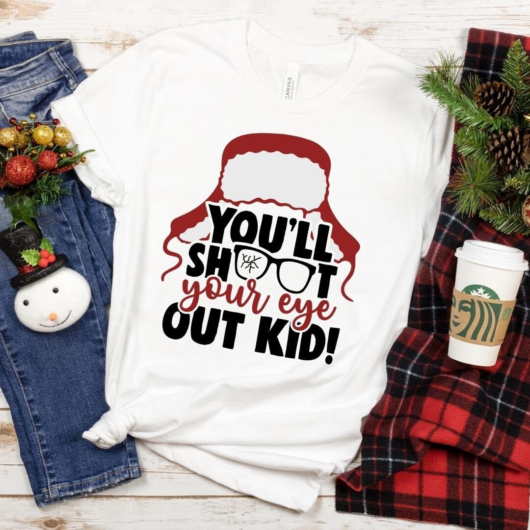 A Christmas Story Shirt You'll Shoot Your Eye Out Etsy