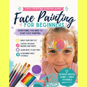 Może przedstawiać: Przewodnik dla początkujących do malowania twarzy z tekstem Face Painting For Beginners, Everything You Need To Start Face Painting, 22-Page Digital Guide + Video Tutorials, pędzlami, tęczową farbą, fioletową farbą, gąbką i szablonem.