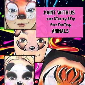 Op de afbeelding: Vier afbeeldingen van kinderen met gezichtsschildering die verschillende dieren voorstellen. De afbeeldingen zijn in een raster gerangschikt met de tekst "PAINT WITH US face Step-by-Step Face Painting ANIMALS" in een roze vak in het midden.