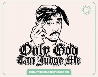 Tupac Only God Can Judge Me Svg Illustration - fichier de coupe 2pac, Svg Png PDF Eps, rap svg, autocollant, chemise imprimée, art mural, haute résolution
