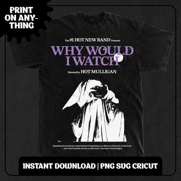 Hot Mulligan - Why Would I Watch Concert Tshirt Tee Shirt Illustration SVG PNG Cricut Fan made