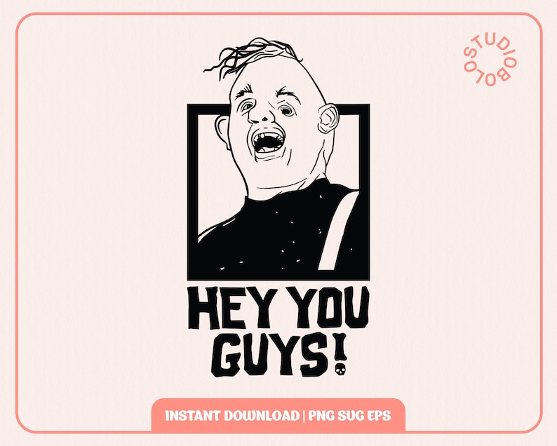 Sloth the Goonies 80s Hey You Guys Illustration Svg Png PDF - Etsy