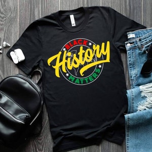 Black history matters shirt, black history month shirt