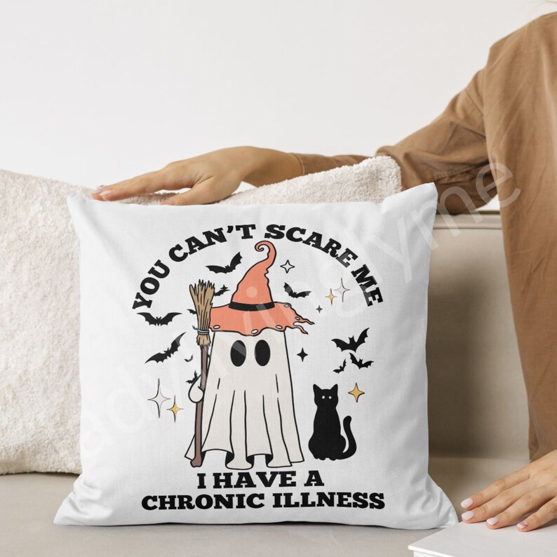 Funny Chronic Illness Halloween SVG You Can't Scare Me PNG Invisible ...