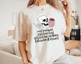 Skeleton Chronic Illness T-Shirt Sarcastic MS Tee for Women Funny Lupus Gift Idea My Immune System Has Issues RA Autoimmune Disease Tshirt