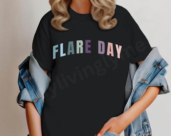 Flare Day Comfort Colors Tee Ombre Flare Up Shirt Chronic Pain Flaring T-Shirt Invisible Illness Gift Lupus CRPS, Fibro Flare, RA, POTS