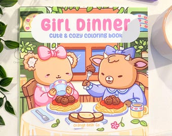 Girl Dinner Physical Coloring Book: Relaxing and Cute Coloring Book for Adults and Kids Hand Drawn and Human Made Coloring Pages
