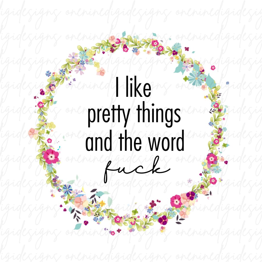 I Like Pretty Things And The Word Fuck Sublimation The Word Fuck i-like-pretty-things-and-the-word-fuck-sublimation-the-word-fuck