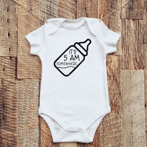 It&#39;s 5AM Somewhere Onesie, It&#39;s 5AM Somewhere Bodysuit, Jimmy Buffet Baby Onesie, Milk Drunk Onesie, Baby Onesie, Baby Bodysuit,Funny Onesie