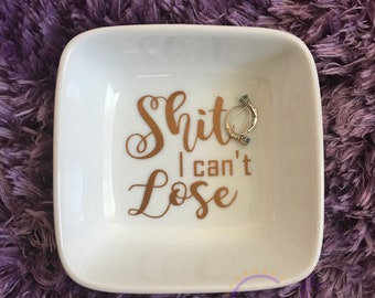 Funny Heart Shaped Ring Dish Shit I Can/'t LoseWedding GiftRing HolderJewelry dish 3 inchBride-GroomEngagement GiftTrinket Dish