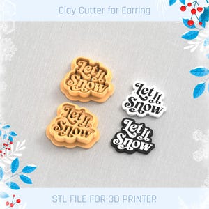 Stamp Text Let It Snow Clay Cutter, Winter Earring Cutters, Christmas Clay Cutters, 5 Sizes, STL Earring, Digital STL File