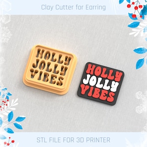 Christmas Stamp Text Holly Jolly Vibes Clay Cutter, Winter Earring Cutters, Christmas Clay Cutters, 4 Sizes, STL Earring, Digital STL File