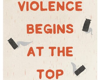 Violence Begins at the Top Print
