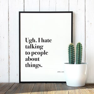 Parks and Rec - April Ludgate Poster, &quot;I Hate Talking to People&quot;