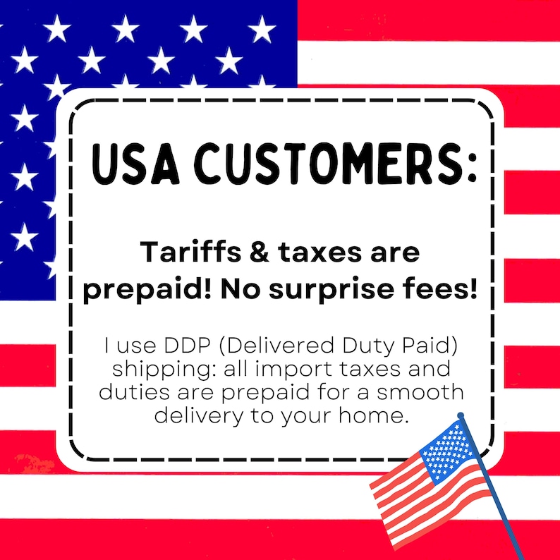 USA customers: tariffs and taxes are prepaid. No surprise fees!