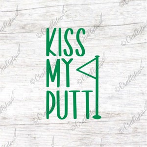 Kiss My Putt Decal | Golf Vinyl Decal/Sticker