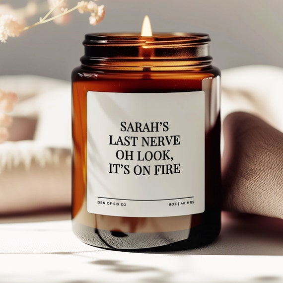 Personalized Last Nerve Candle, Birthday Gift, Custom Candle, Funny Gifts, Funny Candles, Gift for Her, Unique Gifts, Gift for Mom