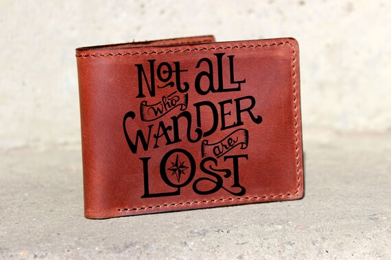 Not All Who Wander Are Lost Wallet, Personalized Custom Leather