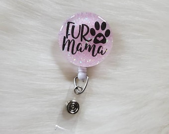 Dog mom badge reel, fur mama badge holder, badge reel, badge holder for nurse, fur mom gift, dog mom gift, gift for dog mom