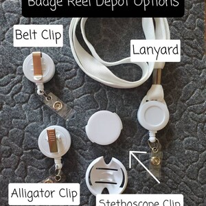 May include: Badge reel options including a white lanyard, a white belt clip, a white alligator clip, a white stethoscope clip, and a white badge reel with a gold clip.
