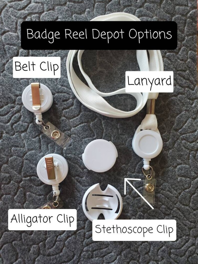May include: Badge reel options including a white lanyard, a white belt clip, a white alligator clip, a white stethoscope clip, and a white badge reel with a gold clip.