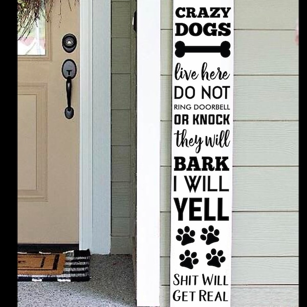 Crazy Dogs Lives Here SVG EPS PNG Porch Vertical Sign | Vertical Welcome Sign Dog Lovers | Crazy Dogs Greeting