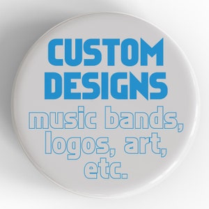 Custom Made 25mm 1&#39; inch Button Badges - bands, logos, artwork, photos of your choice