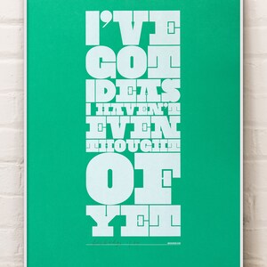 I’ve Got Ideas — limited edition hand-pulled silkscreen print