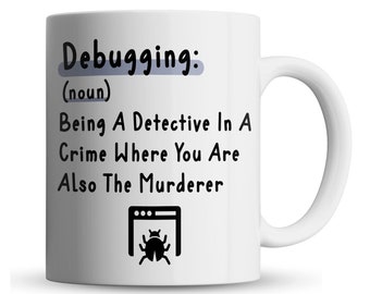 Debugging, Funny Definition - Programmer, Coder, Developer Gift Mug