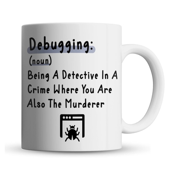 Debugging, Funny Definition - Programmer, Coder, Developer Gift Mug