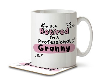 I'm Not Retired, I'm A Professional Granny - Mother's Day Mug And Coaster