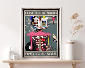 Lose your Mind find your Soul, Pop Art, Money Champagne, Vinyl, Bitcoin, Rocket Nasa, Inspiration, Modern Art Printable Digital Download