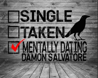 Secretly dating Damon Salvatore SVG PNG DXF