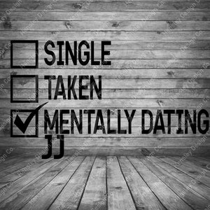 Single Taken Mentally Dating JJ Outer Banks Design SVG