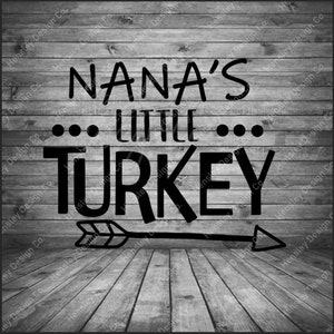 Thanksgiving Nana&#39;s Little Turkey Design SVG PNG DXF