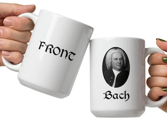 Humorous Front Bach Mug – Classical music pun for musicians, teachers, or Bach fans – Gift idea for lovers of musical humor