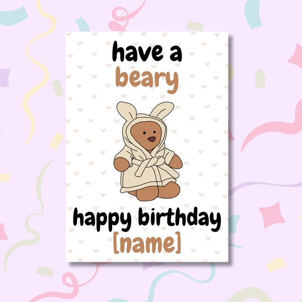 happy birthday teddy bear card, animal funny cute parent child friend boyfriend girlfriend mum dad gift pun minimal fun cuddly personalised