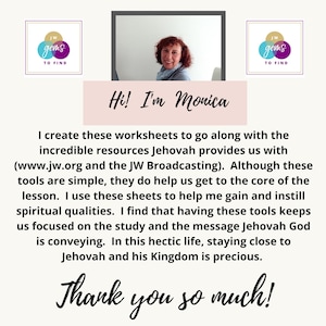 K&ouml;nnte beinhalten: Eine Frau mit braunen Haaren und einem rosa Hemd l&auml;chelt in die Kamera. Der Text "Hi! I'm Monica" ist in einem rosa Kasten &uuml;ber ihr geschrieben. Der Text "I create these worksheets to go along with the incredible resources Jehovah provides us with (www.jw.org and the JW Broadcasting). Although these tools are simple, they do help us get to the core of the lesson. I use these sheets to help me gain and instill spiritual qualities. I find that having these tools keeps us focused on the study and the message Jehovah God is conveying. In this hectic life, staying close to Jehovah and his Kingdom is precious. Thank you so much!" ist unter ihr geschrieben. Zwei lila und wei&szlig;e Kreise mit dem Text "gems TO FIND" befinden sich in den oberen Ecken des Bildes.