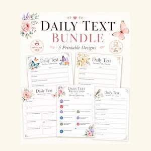 May include: A Daily Text Bundle featuring five printable PDF designs in US Letter size. Each sheet includes sections for daily scripture, thoughts, and reflection questions, decorated with floral illustrations, butterflies, and birds in soft pastel colours.