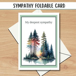 May include: A sympathy card featuring a watercolour illustration of a forest scene with a lake and the text "My deepest sympathy".