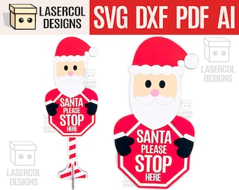 Santa Please Stop Here Sign (Santa) - Laser Cut Files - SVG+DXF+PDF+Ai - Glowforge Files - Instant Download