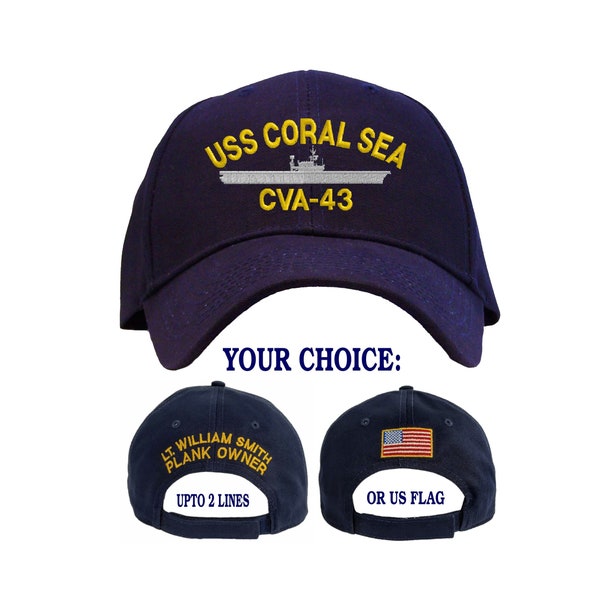 Personalized USS Coral Sea CVA-43 Embroidered Baseball Cap | Back of Hat - Customized with Optional Name US Flag Lettering | In 3 Colors